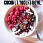 bowl of hibiscus coconut yogurt bowl with fresh fruit