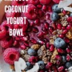 pin for vegan hibiscus coconut yogurt bowl on Resplendent Kitchen blog.