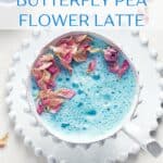 Pin for vegan butterfly pea flower latte.