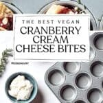 Pin for vegan cranberry cream cheese bites on Resplendent Kitchen blog.