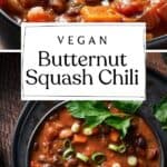 Pin for Vegan Butternut Squash Chili.
