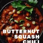 Pin for Vegan Butternut Squash Chili.