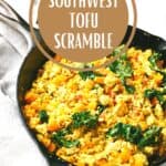 Pin for southwest tofu scramble recipe made in cast iron skillet.