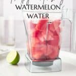 Pin for Watermelon Water, a healthy and refreshing summer drink.
