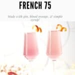 Pin for Blood Orange French 75 Recipe on Resplendent Kitchen.