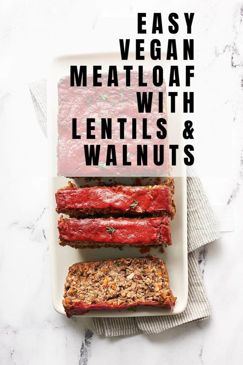 pin for hearty vegan meatloaf recipe with lentils and walnuts