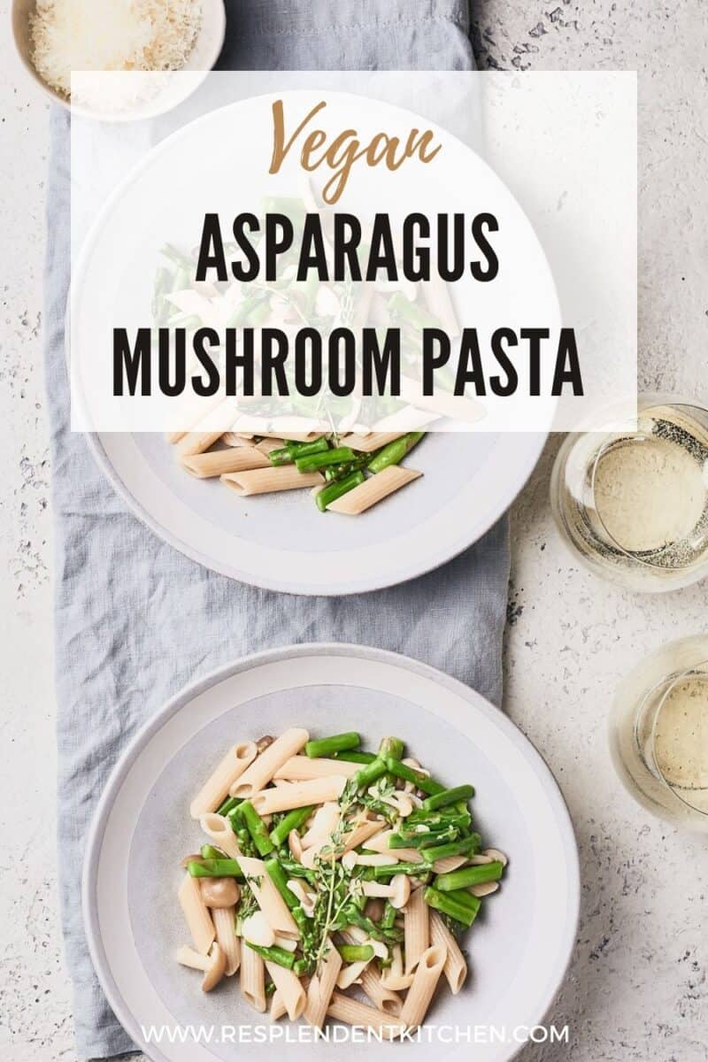 pin for easy mushroom pasta with asparagus