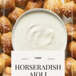 Pin for Vegan Horseradish Aioli.