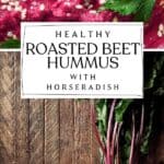 Pin for Roasted Beet Hummus with Horseradish