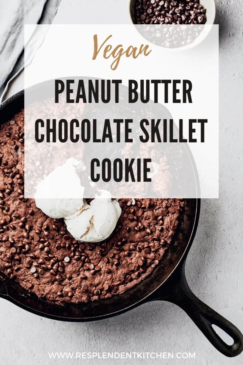 Pin for easy chocolate peanut butter skillet cookie vegan