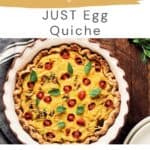 Pin for JUST Egg Quiche Recipe.