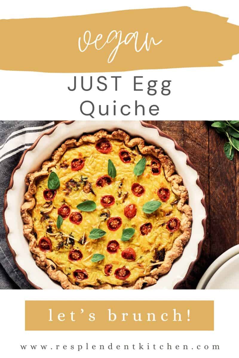 Pin for JUST Egg Quiche Recipe.