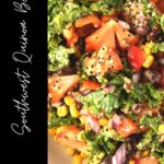 Pin for Vegan Southwest Quinoa Bowl.