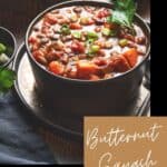 Pin for Vegan Butternut Squash Chili.