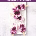 Pin for vegan blueberry coconut popsicles.