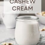 Pin for vegan cashew cream recipe.