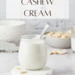 Pin for vegan cashew cream recipe.