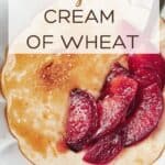 Pin for Vegan Cream of Wheat Recipe on Resplendent Kitchen blog.