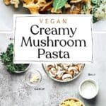 Pin for Vegan Creamy Mushroom Pasta