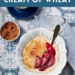 Pin for Vegan Cream of Wheat recipe.