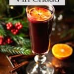 Pin for Mulled Wine or Vin Chaud Recipe.