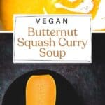 Pin for Curried Butternut Squash Soup.
