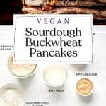 Pin for Vegan Sourdough Buckwheat Pancakes.