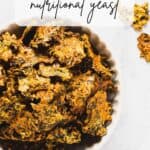 Pin for Kale Chips with Nutritional Yeast recipe on the Resplendent Kitchen blog.