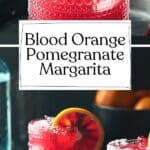 Pin for Blood Orange Pomegranate Margaritas.