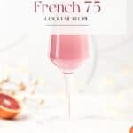 Pin for Blood Orange French 75 Cocktail Recipe