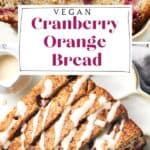 Pin for vegan cranberry orange bread recipe on Resplendent Kitchen blog.