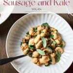 Pin for Vegan Gnocchi with Sausage and Kale.