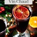 Pin for Vin Chaud Mulled Wine Recipe on Resplendent Kitchen.