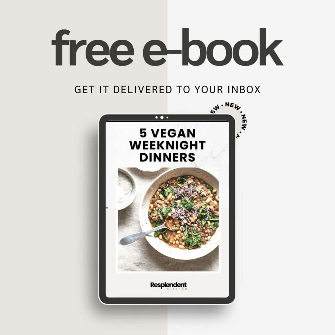 5 Vegan Weeknight dinners free ebook offer on Resplendent Kitchen.