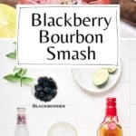 Pin for Blackberry Bourbon Smash recipe on Resplendent Kitchen blog.