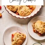 Pin for Vegan Cherry Cobbler recipe on Resplendent Kitchen blo.