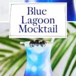 Pin for Blue Lagoon Mocktail Recipe on Resplendent Kitchen.