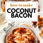 Pin for how to make coconut bacon.