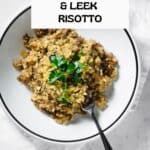 Pin for vegan wild mushroom and leek risotto recipe on Resplendent Kitchen blog.