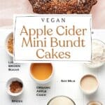 Pin for Vegan Apple Cider Mini Bundt Cakes recipe on Resplendent Kitchen blog.