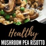 Pin for Vegan Creamy Mushroom Risotto with Peas