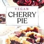 Pin for Vegan Cherry Pie recipe on Resplendent Kitchen blog.