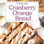 Pin for Vegan Cranberry Orange Bread.
