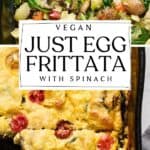 Pin for Vegan JUST Egg Frittata with Spinach, Mushrooms, and Artichoke.