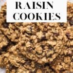 Pin for vegan oatmeal raisin cookies.