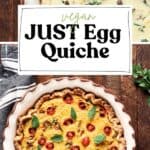 Pin for Vegan JUST Egg Quiche recipe on Resplendent Kitchen blog.