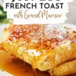 Pin for vegan JUST Egg French Toast with Grand Marnier recipe.