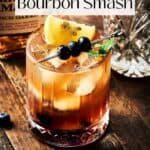 Pin for blueberry bourbon smash cocktail on Resplendent Kitchen blog.