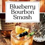 Pin for Blueberry Bourbon Smash recipe on Resplendent Kitchen blog.