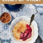 Pin for Vegan Cream of Wheat on Resplendent Kitchen blog.